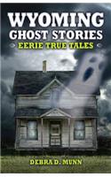 Wyoming Ghost Stories