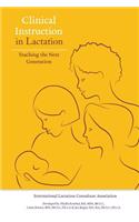 Clinical Instruction in Lactation: Teaching the Next Generation