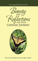 Beauty and Reflections for Your Catholic Journey