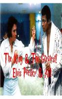 The King & The Greatest!