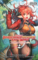 Apparently, Disillusioned Adventurers Will Save the World, Vol. 2 (Manga)