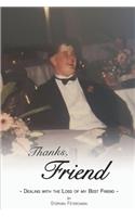 Thanks, Friend