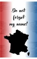 Do Not Forget My Name!