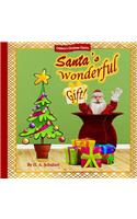 Santa's Wonderful Gift!: Perfect Christmas gift for children; fun children's Christmas book; for boy; for girl; Advent; Christmas elves; elven Christmas; Christmas giving; c