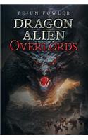 Dragon Alien Overlords