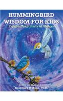 Hummingbird Wisdom for Kids