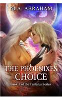 The Phoenixes Choice