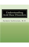 Understanding Acid-Base Disorders