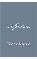 Reflections: Notebook, 150 lined pages, softcover, 6 x 9