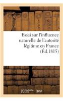 Essai Sur l'Influence Naturelle de l'Autorité Légitime En France