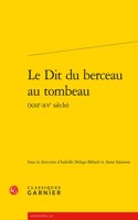 Le Dit Du Berceau Au Tombeau