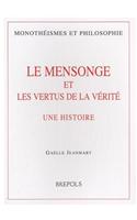 Le Mensonge Et Les Vertus de la Verite. Une Histoire