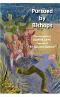 Pursued by Bishops - The Memoirs of Edwin Apps