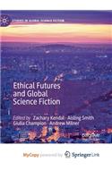 Ethical Futures and Global Science Fiction