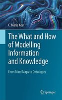 What and How of Modelling Information and Knowledge