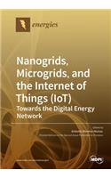 Nanogrids, Microgrids, and the Internet of Things (IoT)