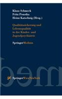 Qualitätssicherung Und Lebensqualität in Der Kinder-Und Jugendpsychiatrie