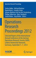 Operations Research Proceedings 2012