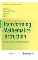Transforming Mathematics Instruction: Multiple Approaches and Practices
