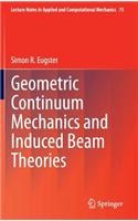 Geometric Continuum Mechanics and Induced Beam Theories