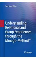 Understanding Relational and Group Experiences through the Mmogo-Method®