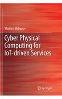 Cyber Physical Computing for IoT-driven Services