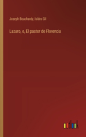 Lazaro, o, El pastor de Florencia