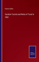 Vacation Tourists and Notes of Travel in 1860