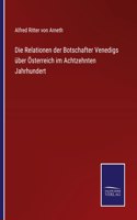 Relationen der Botschafter Venedigs über Österreich im Achtzehnten Jahrhundert