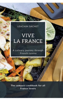 Vive la France - A culinary journey through French cuisine