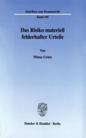 Das Risiko Materiell Fehlerhafter Urteile