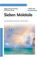Sieben Molekule: Die chemischen Elemente und das Leben