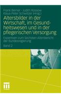 Altersbilder in Der Wirtschaft, Im Gesundheitswesen Und in Der Pflegerischen Versorgung