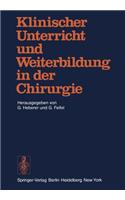 Klinischer Unterricht Und Weiterbildung in Der Chirurgie