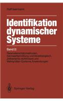 Identifikation Dynamischer Systeme: Band 2: Parametersch Tzmethoden, Kennwertermittlung Und Modellabgleich, Zeitvariante, Nichtlineare Und Mehrgr Ensysteme, Anwendungen
