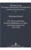 Die Theresianische Steuerrektifikation in Ober- Und Inneroesterreich. 1747-1763