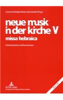 Neue Musik in Der Kirche V- Missa Hebraica
