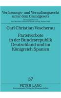 Parteiverbote in Der Bundesrepublik Deutschland Und Im Koenigreich Spanien