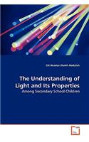 The Understanding of Light and Its Properties
