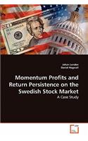 Momentum Profits and Return Persistence on the Swedish Stock Market