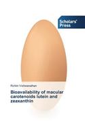 Bioavailability of macular carotenoids lutein and zeaxanthin