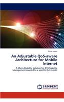 Adjustable QoS-aware Architecture for Mobile Internet