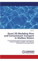 Quasi 3D Modeling Flow and Contaminant Transport in Shallow Waters