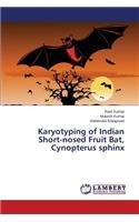 Karyotyping of Indian Short-nosed Fruit Bat, Cynopterus sphinx