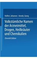 Volkstümliche Namen Der Arzneimittel, Drogen, Heilkräuter Und Chemikalien