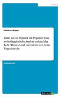 Wann ist ein Populist ein Populist? Eine politolinguistische Analyse anhand der Rede "Dieses Land verändern" von Sahra Wagenknecht