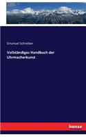 Vollständiges Handbuch der Uhrmacherkunst