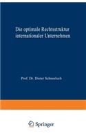 Die optimale Rechtsstruktur internationaler Unternehmen