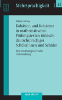 Kohäsion und Kohärenz in mathematischen Prüfungstexten türkisch-deutschsprachiger Schülerinnen und Schüler: Eine multiperspektivische Untersuchung