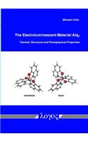 The Electroluminescent Material Alq_3: Thermal, Structural and Photophysical Properties